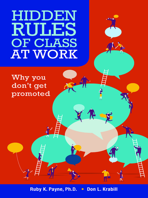Title details for Hidden Rules of Class at Work by Ruby K. Payne - Available